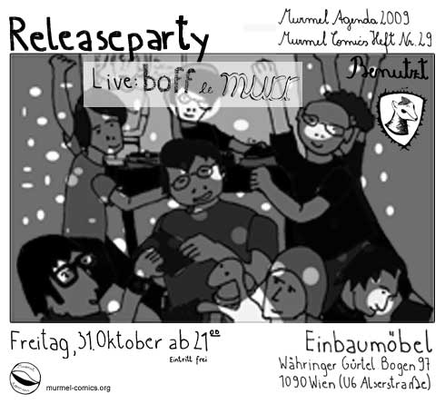 MURMEL29 AGENDA2009 PARTY
<br />
einbaumöbel
<br />
31.10. 21:00