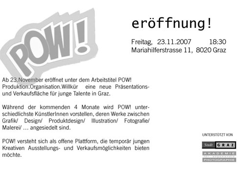 POW!
<br />
Mariahilferstrasse 11
<br />
8020 Graz